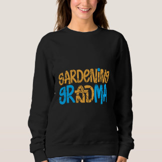 Sweatshirt Jardinage Grandma Fleur Jardin Gardener Grandmoth