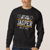 Sweatshirt Jasper Keep Calm and let Jasper handle that (Devant)