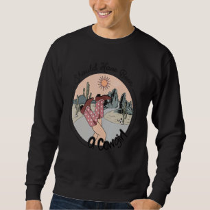 Sweatshirt J'Aurais Dû Être Un Joueur De Cowboy Bull Ri