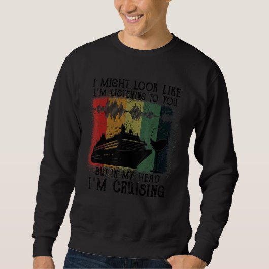 Sweatshirt J'Aurais l'air de vous écouter Cruising (Devant)