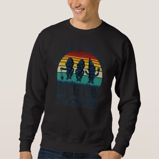 Sweatshirt J'Aurais L'Air De Vous Écouter, Mais Dans Mon H (Devant)