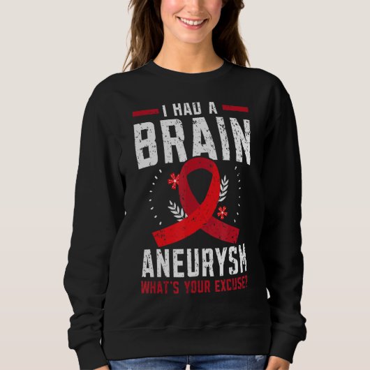 Sweatshirt J'Avais L'Aneurysme Du Cerveau État Médicale Aneur (Devant)