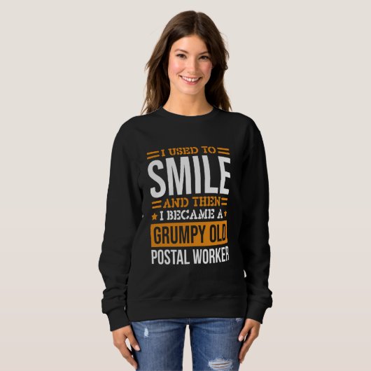 Sweatshirt J'avais l'habitude de Smile Design Postal Worker p (Devant entier)