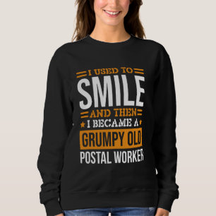 Sweatshirt J'avais l'habitude de Smile Design Postal Worker p
