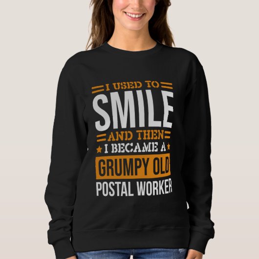 Sweatshirt J'avais l'habitude de Smile Design Postal Worker p (Devant)