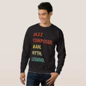 Sweatshirt Jazz Composer Man Myth Legend  1 (Devant entier)