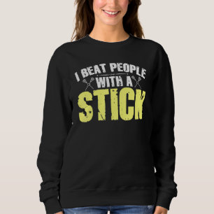 Sweatshirt Je bat les gens avec un bâton de crosse 1