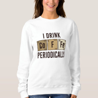 Sweatshirt Je Bois Du Café Périodiquement