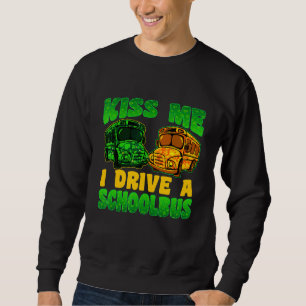 Sweatshirt Je conduis un autobus scolaire St Patrick's Day Sh