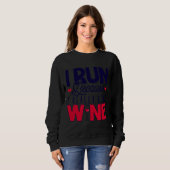 Sweatshirt Je Cours Parce Que J'Aime Vraiment Le Vin Runner Q (Devant entier)