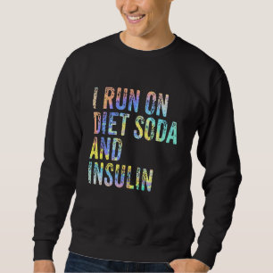 Sweatshirt Je Cours Sur Le Soda De Régime Alimentaire Et Insu