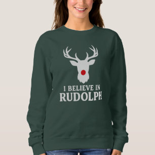 Sweatshirt Je crois en Rudolph, thème de Noël
