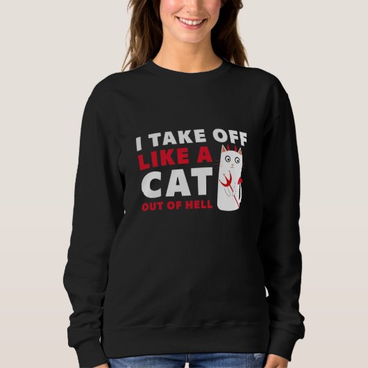 Sweatshirt Je Décolle Comme Un Chat En Enfer (Devant)