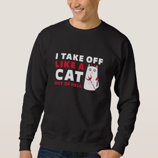 Sweatshirt Je Décolle Comme Un Chat En Enfer (Devant)