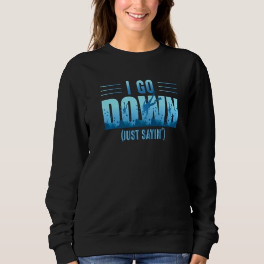Sweatshirt Je Descends Juste Dire Plongée Maître Plongée Div (Devant)