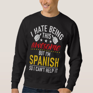 Sweatshirt Je Déteste Être Aussi Génial Mais Je Ne Peux Pas L