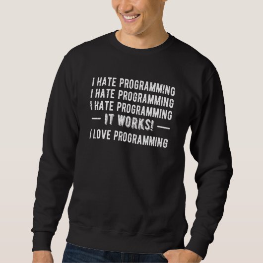 Sweatshirt Je déteste Programmation Coding Developer Coder Pr (Devant)