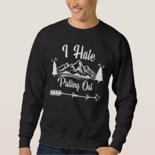 Sweatshirt Je Déteste Sortir Camping Retro Montagne Vintage