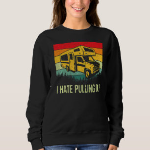 Sweatshirt Je déteste sortir Rv Camping Funny 5th Wheel Camp