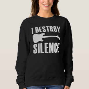 Sweatshirt Je détruit Silence Guitare Electrique Lecteur de b