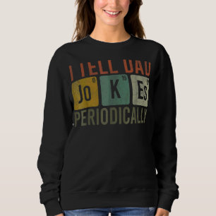 Sweatshirt Je dis à papa plaisante périodiquement chimie