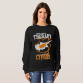 Sweatshirt Je dois juste aller à Chypre (Devant entier)