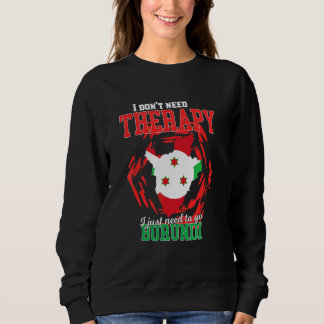 Sweatshirt Je dois juste aller au Burundi