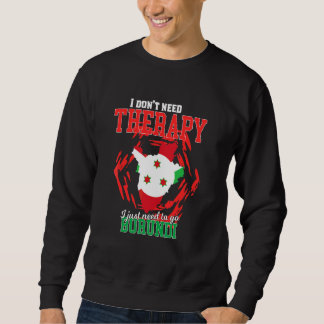 Sweatshirt Je dois juste aller au Burundi
