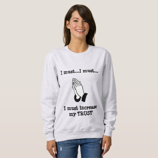 Sweatshirt JE DOIS T-shirt (Devant entier)