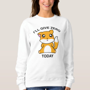 Sweatshirt Je donnerai zéro renard aujourd'hui