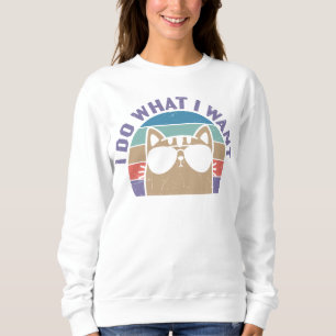 Sweatshirt Je Fais Ce Que Je Veux Amoureux des chats