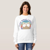 Sweatshirt Je Fais Ce Que Je Veux Amoureux des chats (Devant entier)