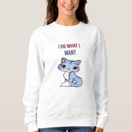 Sweatshirt Je Fais Ce Que Je Veux - Chat (Devant)