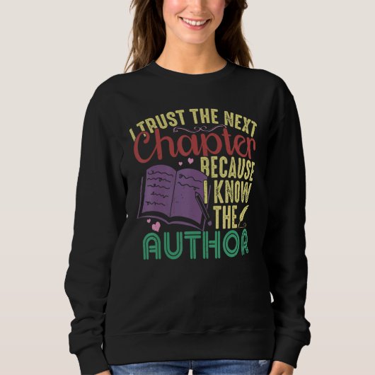 Sweatshirt Je fais confiance au chapitre suivant parce que je (Devant)