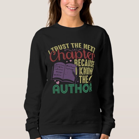 Sweatshirt Je fais confiance au prochain chapitre parce que j (Devant)