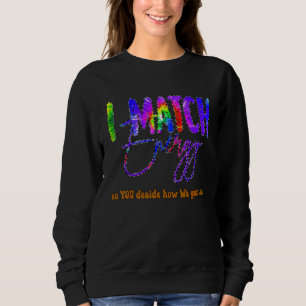 Sweatshirt Je fais correspondre l'énergie pour que VOUS décid