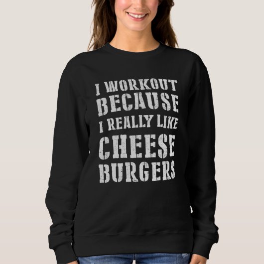Sweatshirt Je fais de l'exercice parce que j'aime vraiment le (Devant)