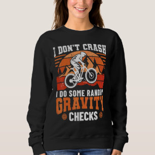 Sweatshirt Je Fais Des Vérifications Aléatoires De Gravité Vé