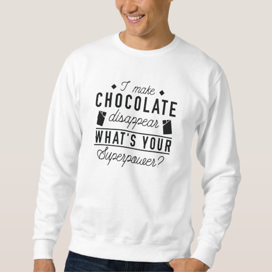 Sweatshirt Je fais disparaître le chocolat (Devant)