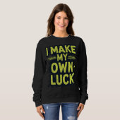 Sweatshirt Je Fais Ma Propre Chuck Motivation Grunge Typograp (Devant entier)