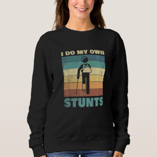 Sweatshirt Je fais mes propres cascades pour les malchanceux