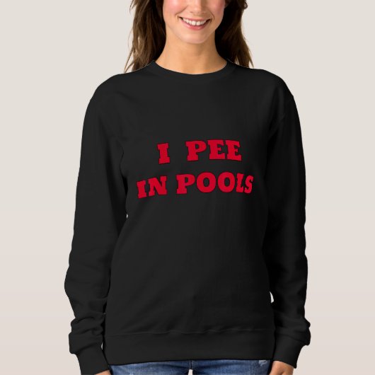 Sweatshirt Je fais pipi dans les piscines Blague osée Dar (Devant)