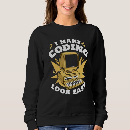 Sweatshirt Je fais que la programmation semble facile Ingénie (Devant)