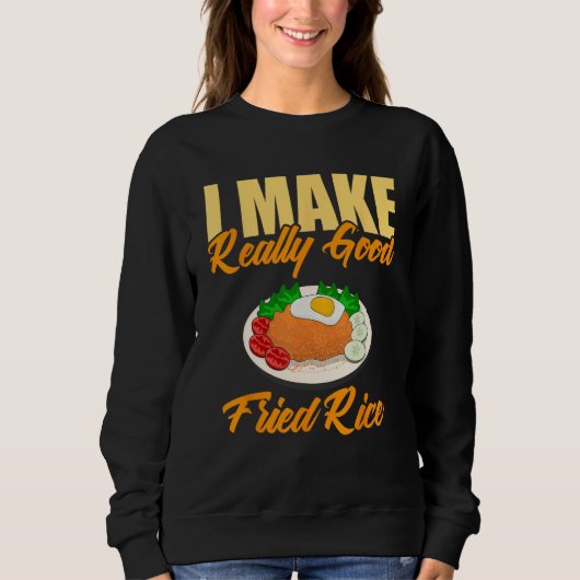 Sweatshirt Je Fais Vraiment Bon Riz Frit (Devant)