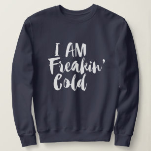 Sweatshirt je flippe l'hiver froid drôle