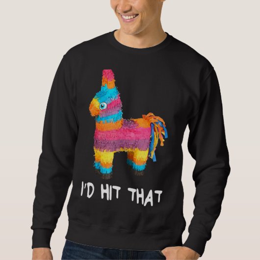 Sweatshirt Je frapperais que Pinata Cinco De Mayo Parti Mexic (Devant)