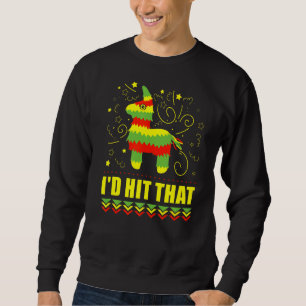 Sweatshirt Je frapperais que Pinata Cinco De Mayo Pinata Fies