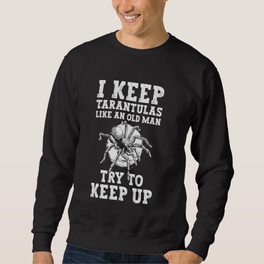 Sweatshirt Je garde des tarentules comme une araignée d'oisea (Devant)