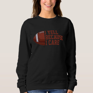 Sweatshirt Je hurle parce que Care Football Funky Coach Papa 