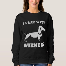 Je Joue Avec Des Wieners Drôle Dachshund Propriéta